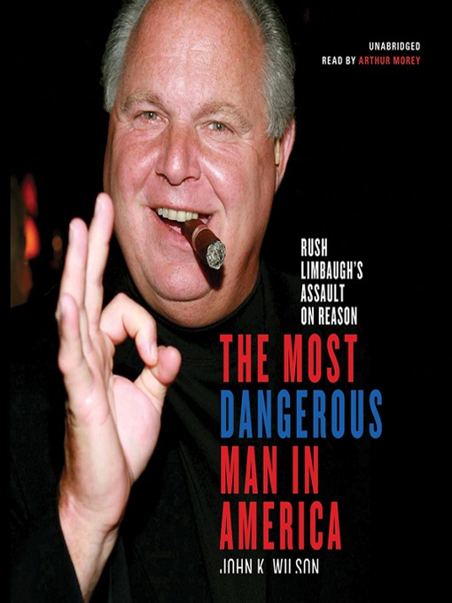 Title details for The Most Dangerous Man in America by John K. Wilson - Available